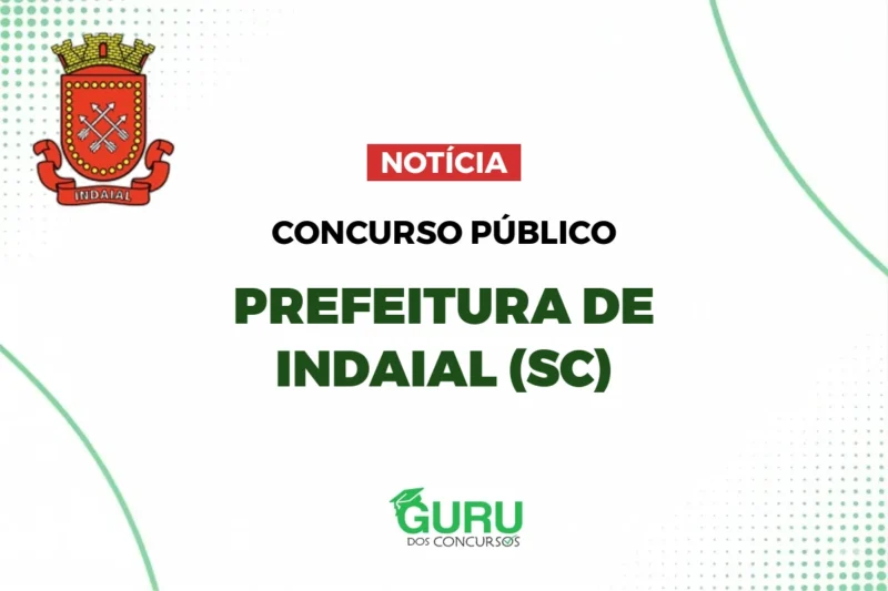 Concurso Prefeitura de Indaial (SC): Salário até R$20,6 mil! 2 featured 25