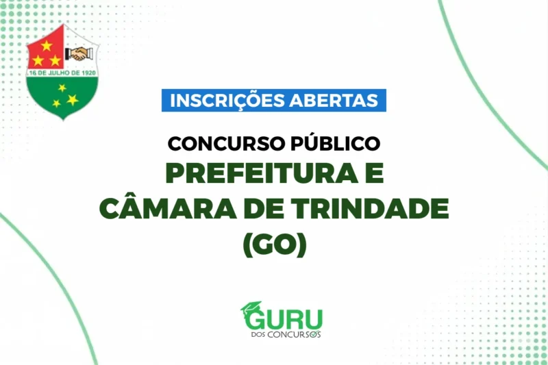 Concurso Prefeitura e Câmara Trindade (GO): Até R$ 7.500! Confira Inscrições provas e edital 10 Concurso Prefeitura e Câmara Trindade (GO): Até R$ 7.500! Confira Inscrições provas e edital
