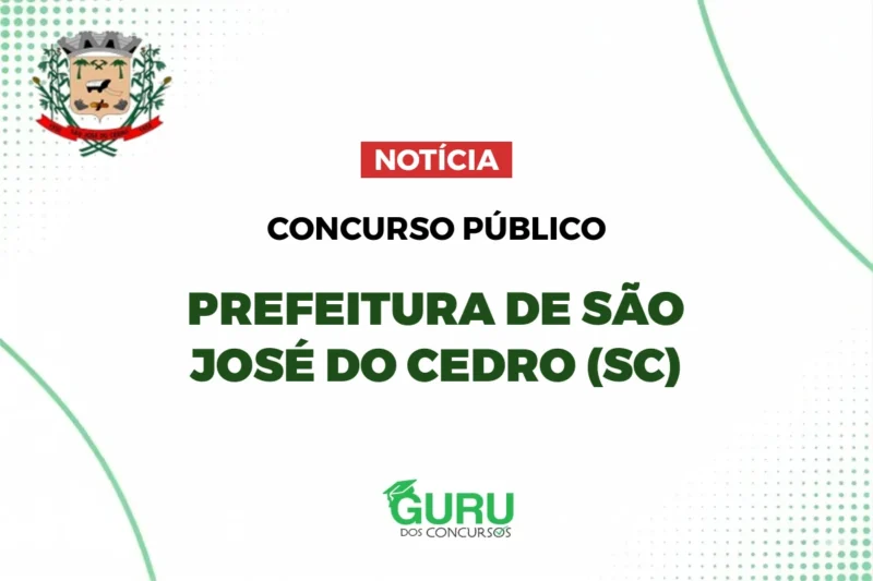 Concurso Prefeitura São José do Cedro: Salários até R$ 8.732 1 featured 60