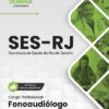 Fonoaudiólogo SES RJ | Apostila 2026 2 Fonoaudiólogo SES RJ | Apostila 2026