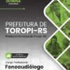 Fonoaudiólogo Toropi RS | Apostila 2026