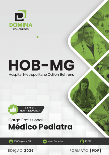 Médico Pediatra Hospital Odilon Behrens HOB MG | Apostila 2026 1 Médico Pediatra Hospital Odilon Behrens HOB MG | Apostila 2026