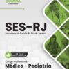 Médico Pediatria SES RJ | Apostila 2026 3 Médico Pediatria SES RJ | Apostila 2026