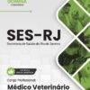 Médico Veterinário SES RJ | Apostila 2026