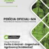 Perícia Oficial MA Engenheiro Agrônomo | Apostila 2027