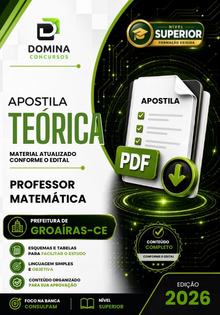 Professor de Matemática Groaíras CE | Apostila 2026 1 Professor de Matemática Groaíras CE | Apostila 2026