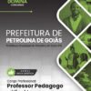 Professor Pedagogo Petrolina de Goiás GO | Apostila 2027