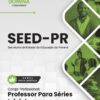 Professor Séries Iniciais SEED PR | Apostila 2026