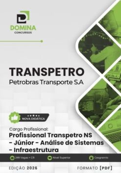 Profissional Transpetro Júnior Análise de Sistemas Infraestrutura TRANSPETRO | Apostila 2026