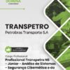 Profissional Transpetro Júnior Análise de Sistemas Segurança Cibernética e da Informação TRANSPETRO | Apostila 2026