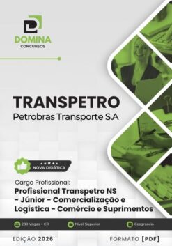 Profissional Transpetro Júnior Comercialização e Logística Comércio e Suprimentos TRANSPETRO | Apostila 2026