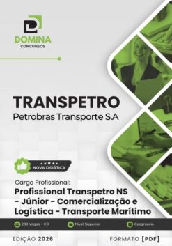 Profissional Transpetro Júnior Comercialização e Logística Transporte Marítimo TRANSPETRO | Apostila 2026