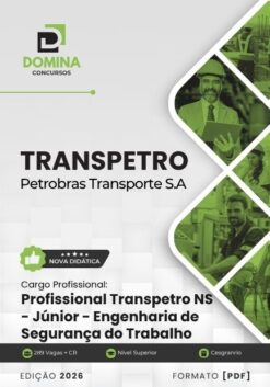 Profissional Transpetro Júnior Engenharia de Segurança do Trabalho TRANSPETRO | Apostila 2026