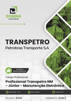 Profissional Transpetro Júnior Nível Médio Manutenção Eletrônica TRANSPETRO | Apostila 2026