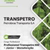 Profissional Transpetro Júnior Nível Médio Manutenção Mecânica TRANSPETRO | Apostila 2026 3 Profissional Transpetro Júnior Nível Médio Manutenção Mecânica TRANSPETRO | Apostila 2026