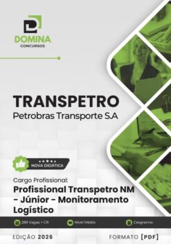 Profissional Transpetro Júnior Nível Médio Monitoramento Logístico TRANSPETRO | Apostila 2026
