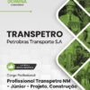 Profissional Transpetro Júnior Nível Médio Projeto Construção e Montagem Edificações TRANSPETRO | Apostila 2026
