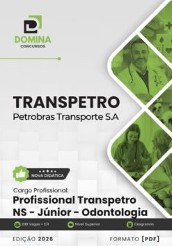 Profissional Transpetro Júnior Odontologia TRANSPETRO | Apostila 2026