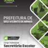 Secretário Escolar São Vicente de Minas MG | Apostila 2026