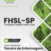 Técnico de Enfermagem Hospital Santa Lydia FHSL SP | Apostila 2026 2 Técnico de Enfermagem Hospital Santa Lydia FHSL SP | Apostila 2026