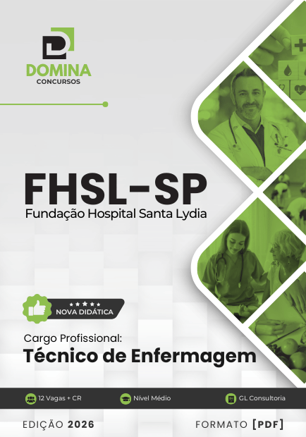 Técnico de Enfermagem Hospital Santa Lydia FHSL SP | Apostila 2026 1 Técnico de Enfermagem Hospital Santa Lydia FHSL SP | Apostila 2026