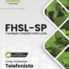 Telefonista FHSL SP | Apostila 2026 2 Telefonista FHSL SP | Apostila 2026