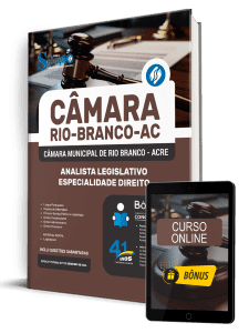 Apostila Câmara de Rio Branco-AC 2026 - Analista Legislativo - Especialidade Direito