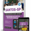Apostila Prefeitura de Santos - SP 2026 - Professor Adjunto II - Educação Especial
