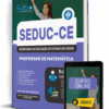 Apostila SEDUC-CE 2026 – Professor de Matemática Apostila SEDUC-CE 2026 – Professor de Matemática