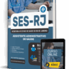 Apostila SES-RJ 2026 - Assistente Administrativo de Saúde