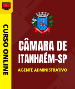 Curso Preparatório: Câmara de Itanhaém - SP - Agente Administrativo | Completo 2026