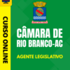 Curso Preparatório: Câmara de Rio Branco – AC – Agente Legislativo | Completo 2026 Curso Preparatório: Câmara de Rio Branco – AC – Agente Legislativo | Completo 2026