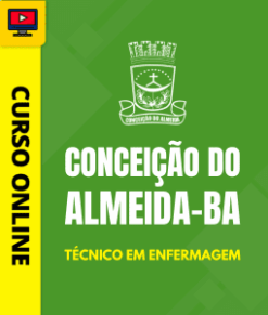 Curso Preparatório: Prefeitura de Conceição do Almeida - BA - Técnico em Enfermagem | Completo 2026