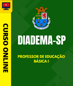 Curso Preparatório: Prefeitura de Diadema - SP - Professor de Educação Básica I | Completo 2026 1 Curso Preparatório: Prefeitura de Diadema - SP - Professor de Educação Básica I | Completo 2026