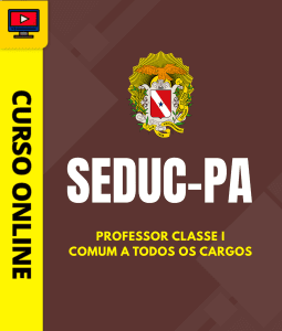 Curso Preparatório: SEDUC-PA - Professor Classe I - Comum a Todos os Cargos | Completo 2026 1 Curso Preparatório: SEDUC-PA - Professor Classe I - Comum a Todos os Cargos | Completo 2026