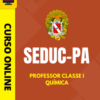 Curso Preparatório: SEDUC-PA – Professor Classe I – Química | Completo 2026 Curso Preparatório: SEDUC-PA – Professor Classe I – Química | Completo 2026