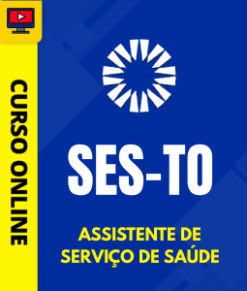 Curso Preparatório: SES-TO - Assistente de Serviços de Saúde | Completo 2026