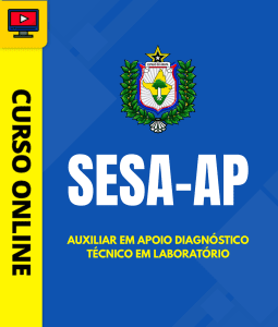 Curso Preparatório: SESA-AP - Auxiliar em Apoio Diagnóstico - Técnico em Laboratório | Completo 2026 1 Curso Preparatório: SESA-AP - Auxiliar em Apoio Diagnóstico - Técnico em Laboratório | Completo 2026