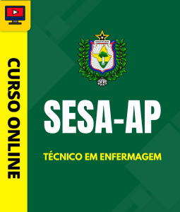 Curso Preparatório: SESA-AP - Técnico em Enfermagem | Completo 2026 1 Curso Preparatório: SESA-AP - Técnico em Enfermagem | Completo 2026