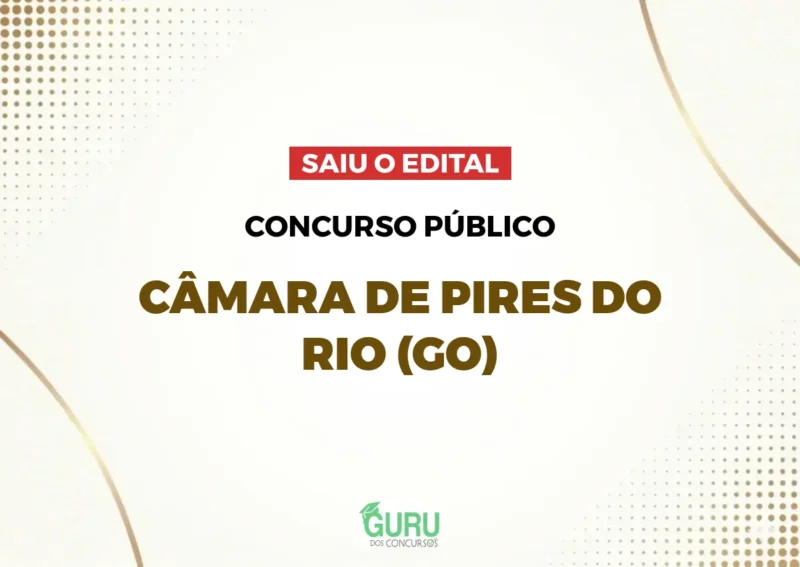 Concurso Câmara de Pires do Rio – GO: Edital publicado com 12 + CR vagas e até R$ 6.523,44 Concurso Câmara de Pires do Rio – GO: Edital publicado com 12 + CR vagas e até R$ 6.523,44
