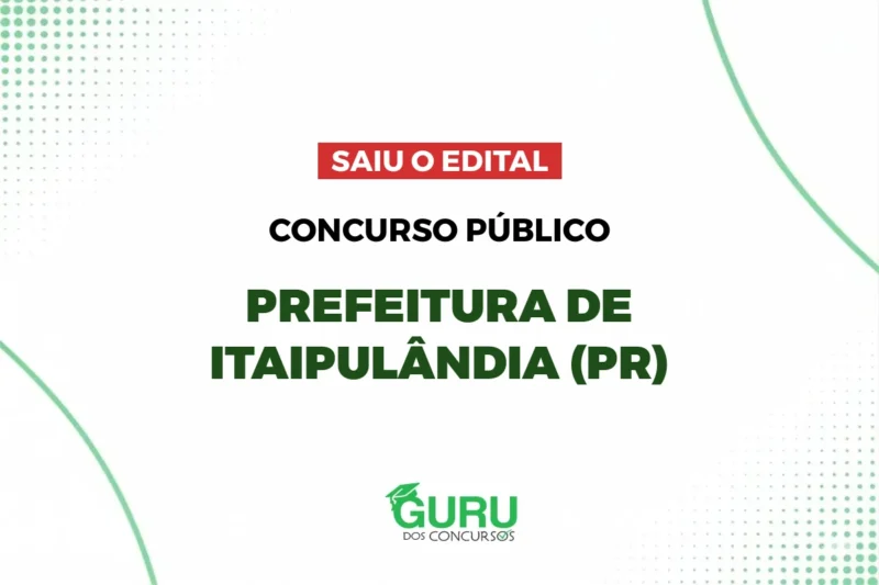 Concurso Prefeitura de Itaipulândia – PR: Edital publicado com 36 + CR vagas e até R$ 15.073,26 Concurso Prefeitura de Itaipulândia – PR: Edital publicado com 36 + CR vagas e até R$ 15.073,26