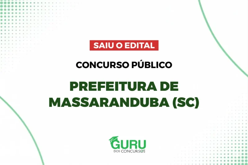 Concurso Prefeitura de Massaranduba – SC: Edital publicado com 33 + CR vagas e até R$ 24.722,94 3 featured 20