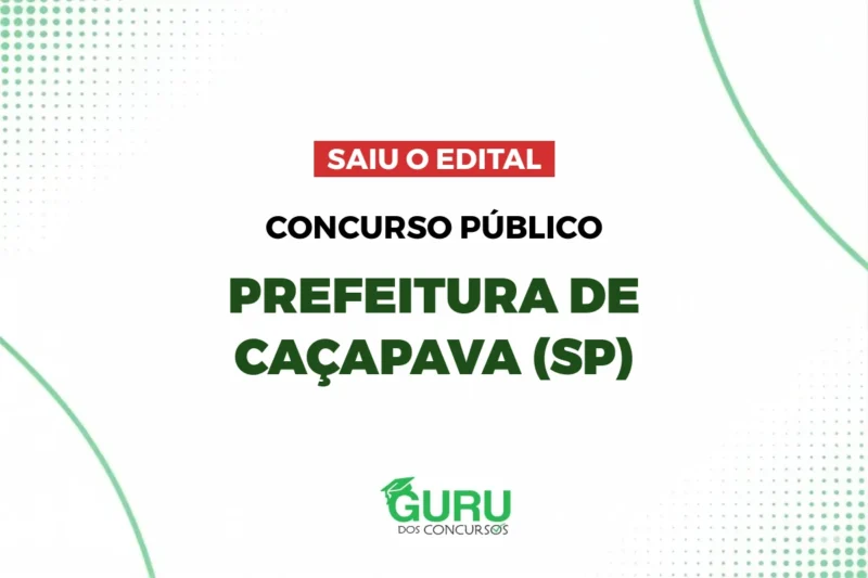 Concurso Prefeitura de Caçapava – SP: Edital publicado com 51 + CR vagas e até R$ 6.871,92 Concurso Prefeitura de Caçapava – SP: Edital publicado com 51 + CR vagas e até R$ 6.871,92