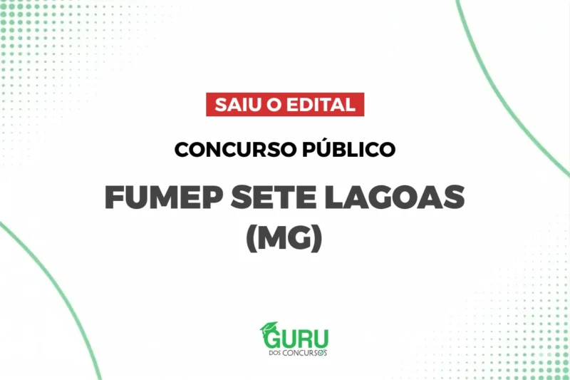 Concurso FUMEP Sete Lagoas – MG: Edital publicado com 39 + CR vagas e até R$ 2.530,56 1 featured 24