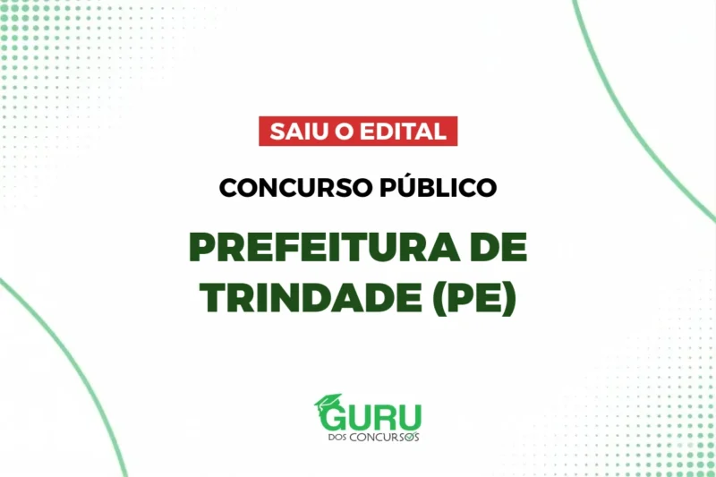 Concurso Prefeitura de Trindade – PE: Edital publicado com 353 vagas e salário de até R$ 6.600,00 Concurso Prefeitura de Trindade – PE: Edital publicado com 353 vagas e salário de até R$ 6.600,00