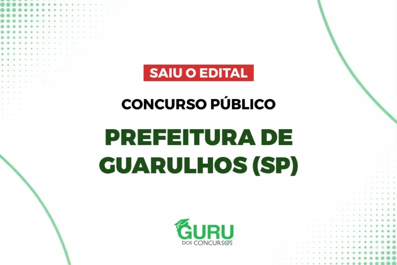 Concurso Guarda Municipal de Guarulhos – SP: Edital publicado com 200 vagas e salários de até R$ 2.445,06