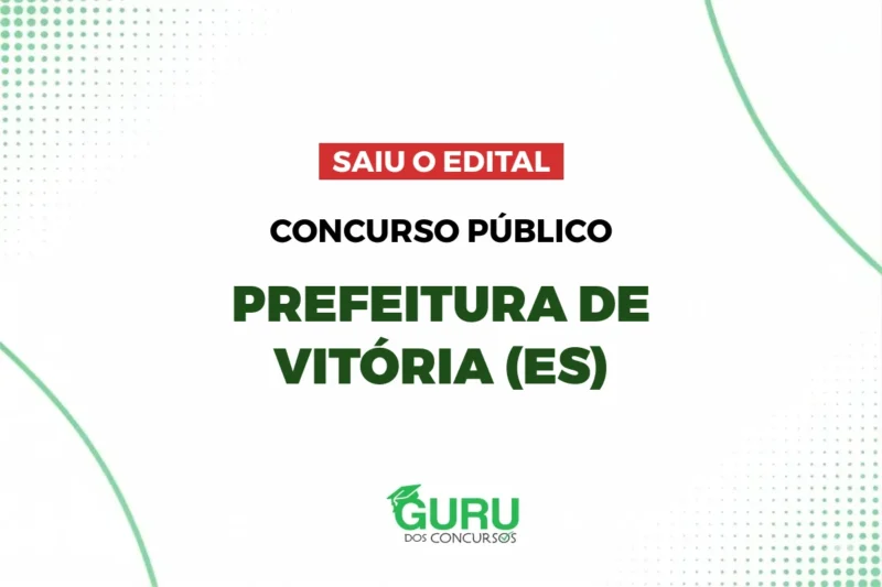 Concurso Prefeitura de Vitória – ES: Edital publicado com 335 vagas mais Cadastro Reserva e até R$ 7.338,21